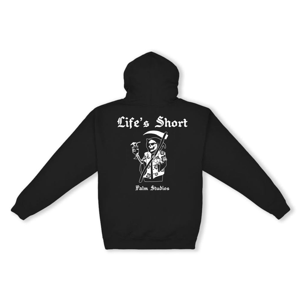 Lifes Short Hoodie - Black